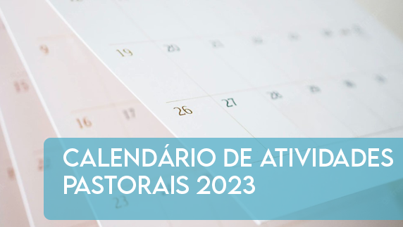 Calendário de Atividades Pastorais 2023